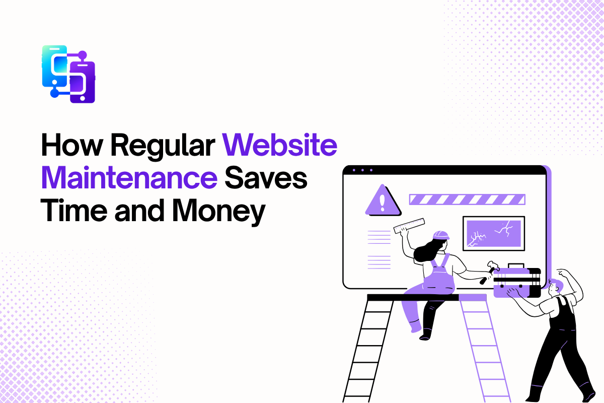 How Regular Website Maintenance Saves Time and Money