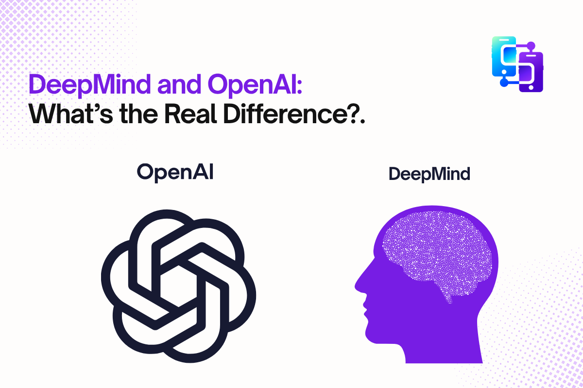 DeepMind and OpenAI: What’s the Real Difference?