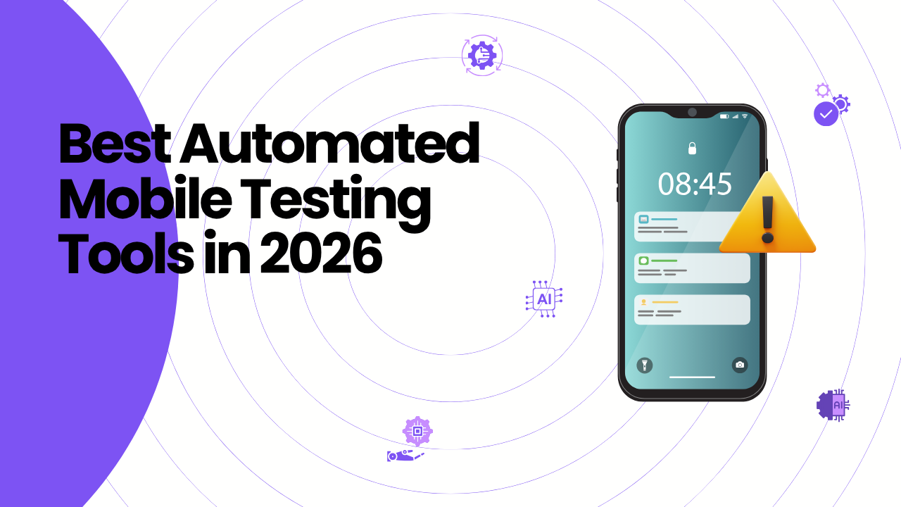 Best Automated Mobile Testing Tools in 2026